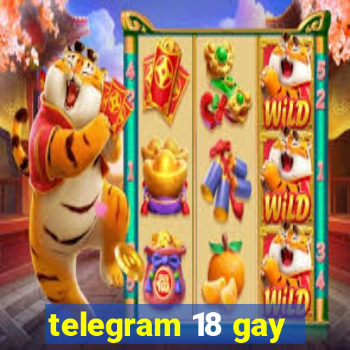 telegram 18 gay